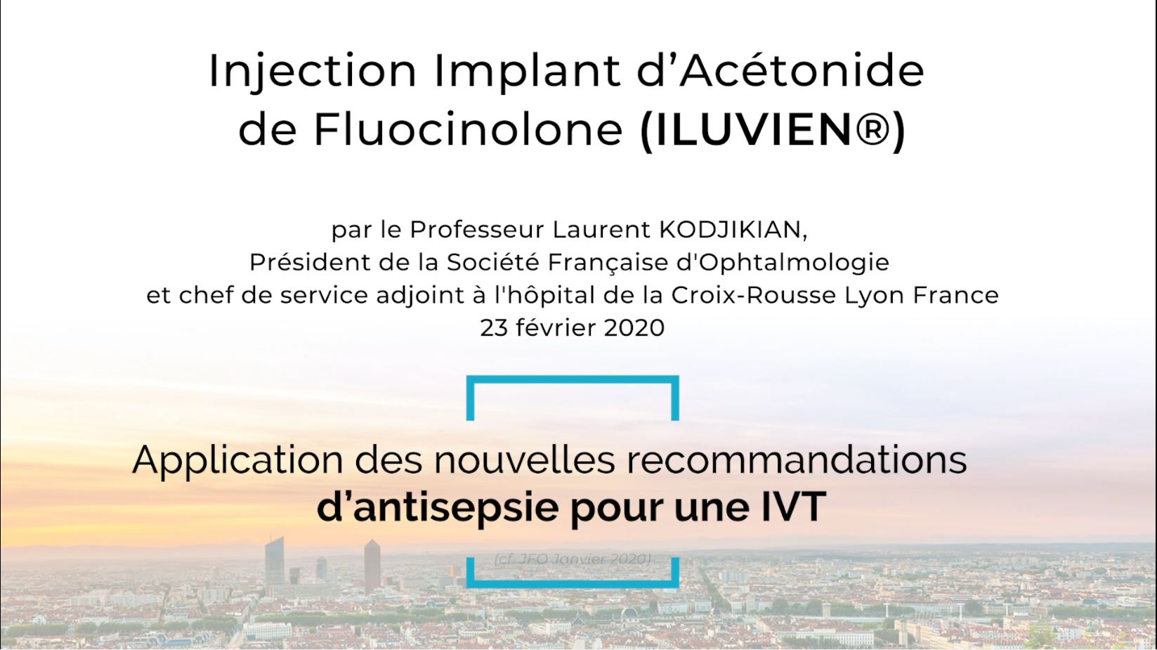Injection implant acétonide de Fluocinolone